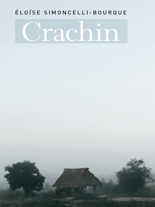 Title details for Crachin by Éloïse Simoncelli-Bourque - Available